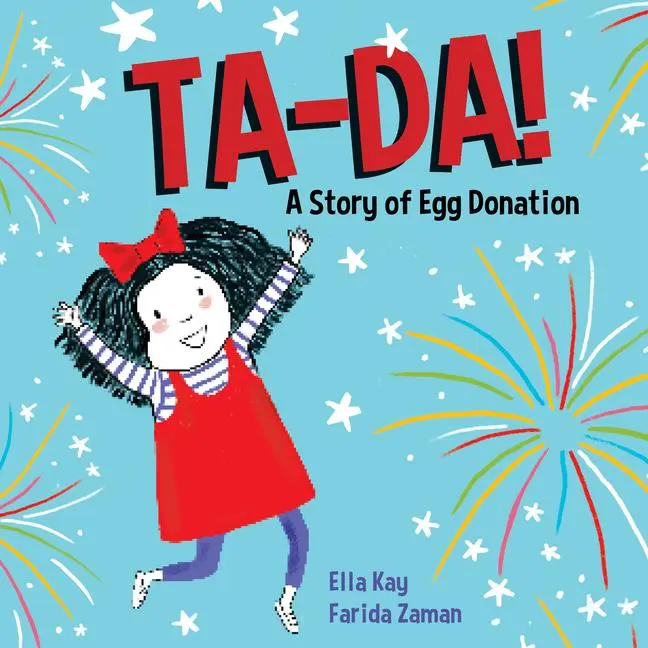 Cover: 9781772602470 | Ta-Da! a Story of Egg Donation | Ella Kay | Buch | Gebunden | Englisch