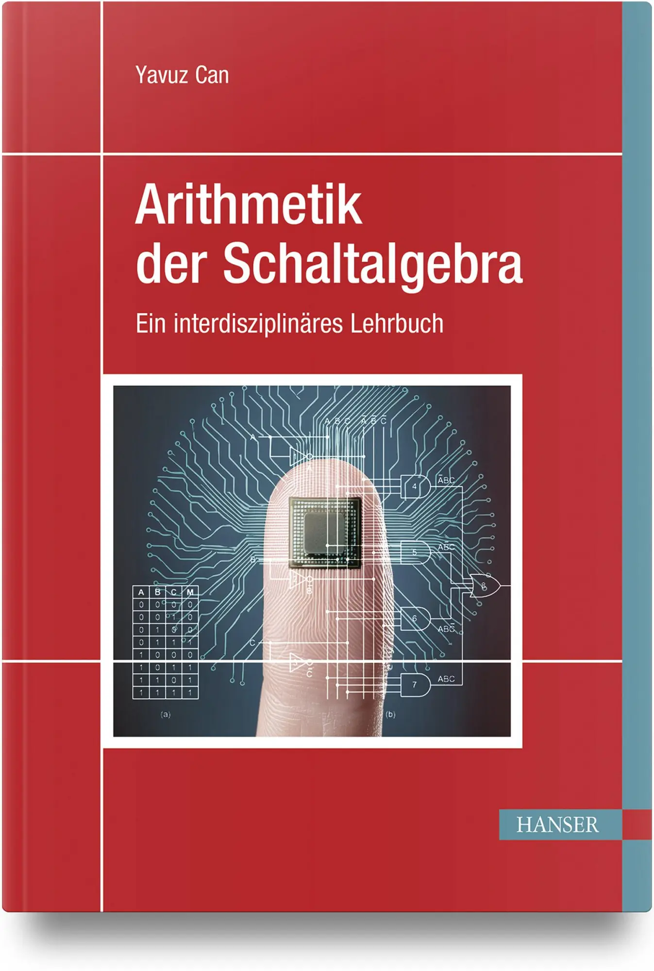 Cover: 9783446482470 | Arithmetik der Schaltalgebra | Ein interdisziplinäres Lehrbuch | Can