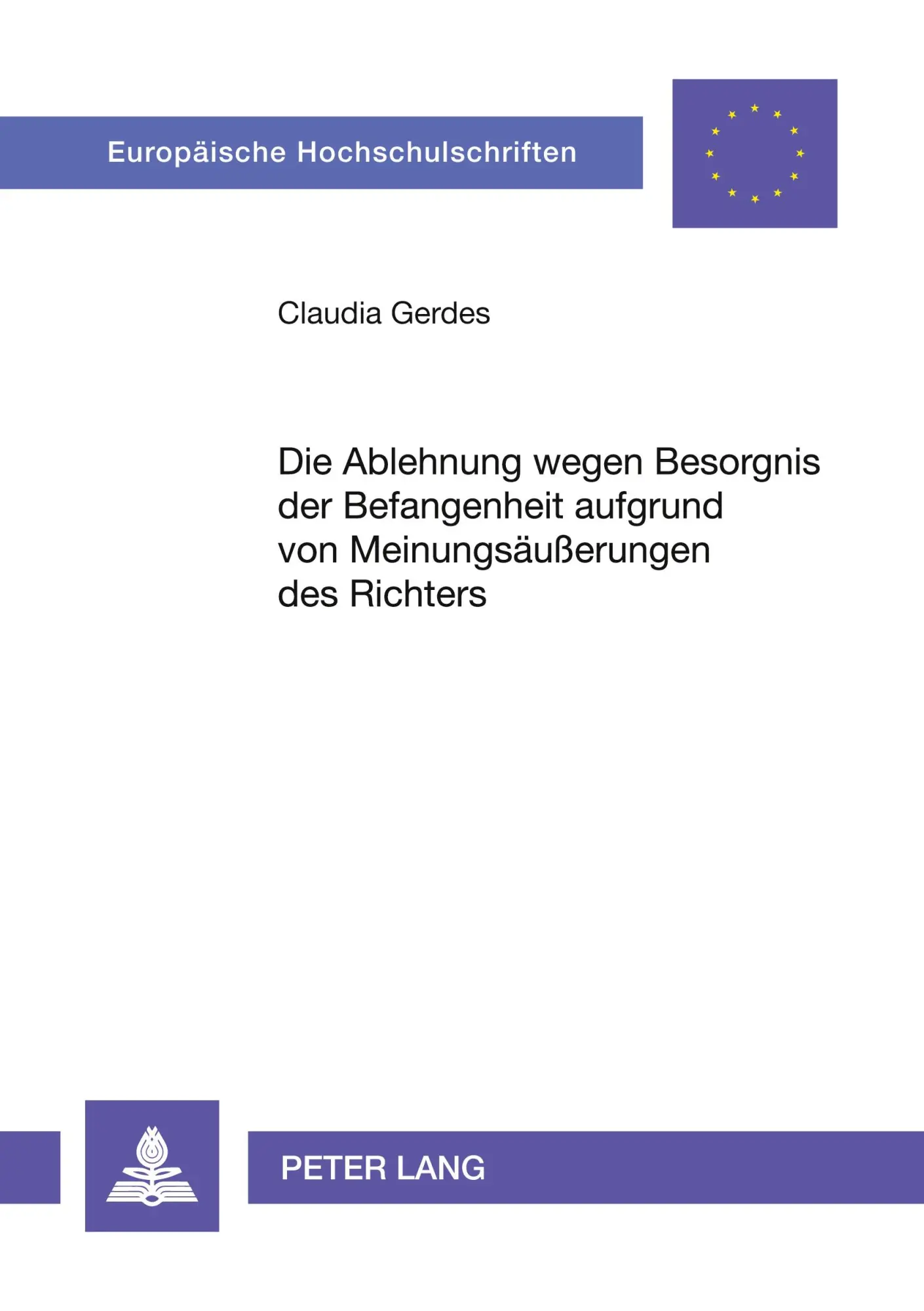Cover: 9783631442470 | Die Ablehnung wegen Besorgnis der Befangenheit aufgrund von...