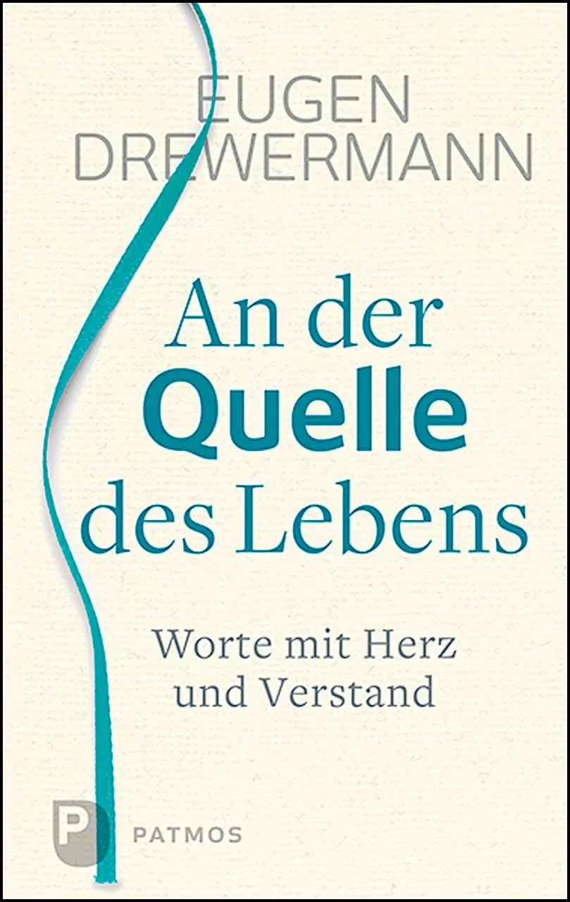 Cover: 9783843612470 | An der Quelle des Lebens | Worte mit Herz und Verstand | Drewermann