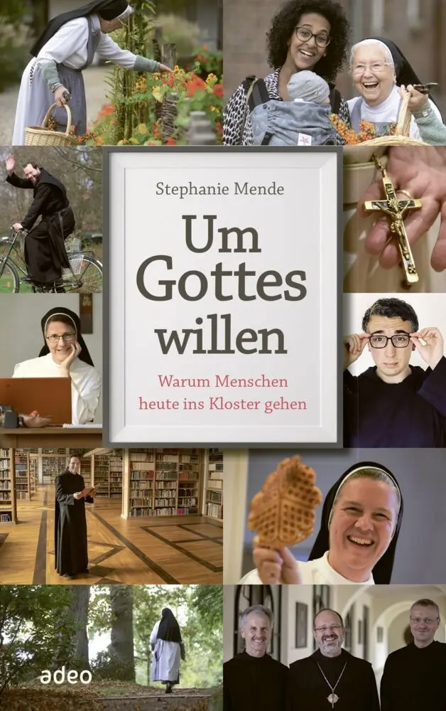 Cover: 9783863342470 | Um Gottes willen | Warum Menschen heute ins Kloster gehen | Mende