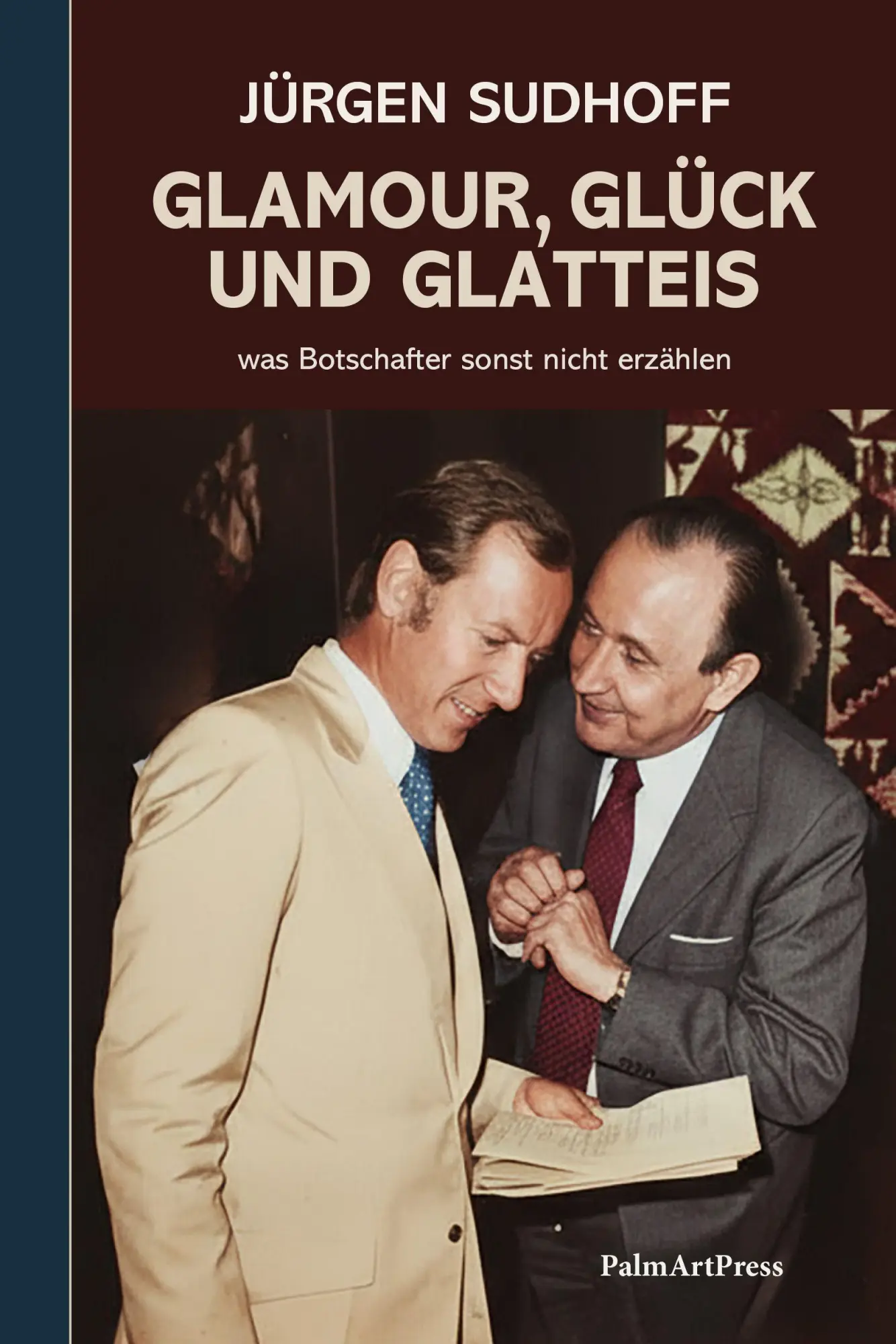 Cover: 9783962582470 | Glamour, Glück und Glatteis | was Botschafter sonst nicht erzählen