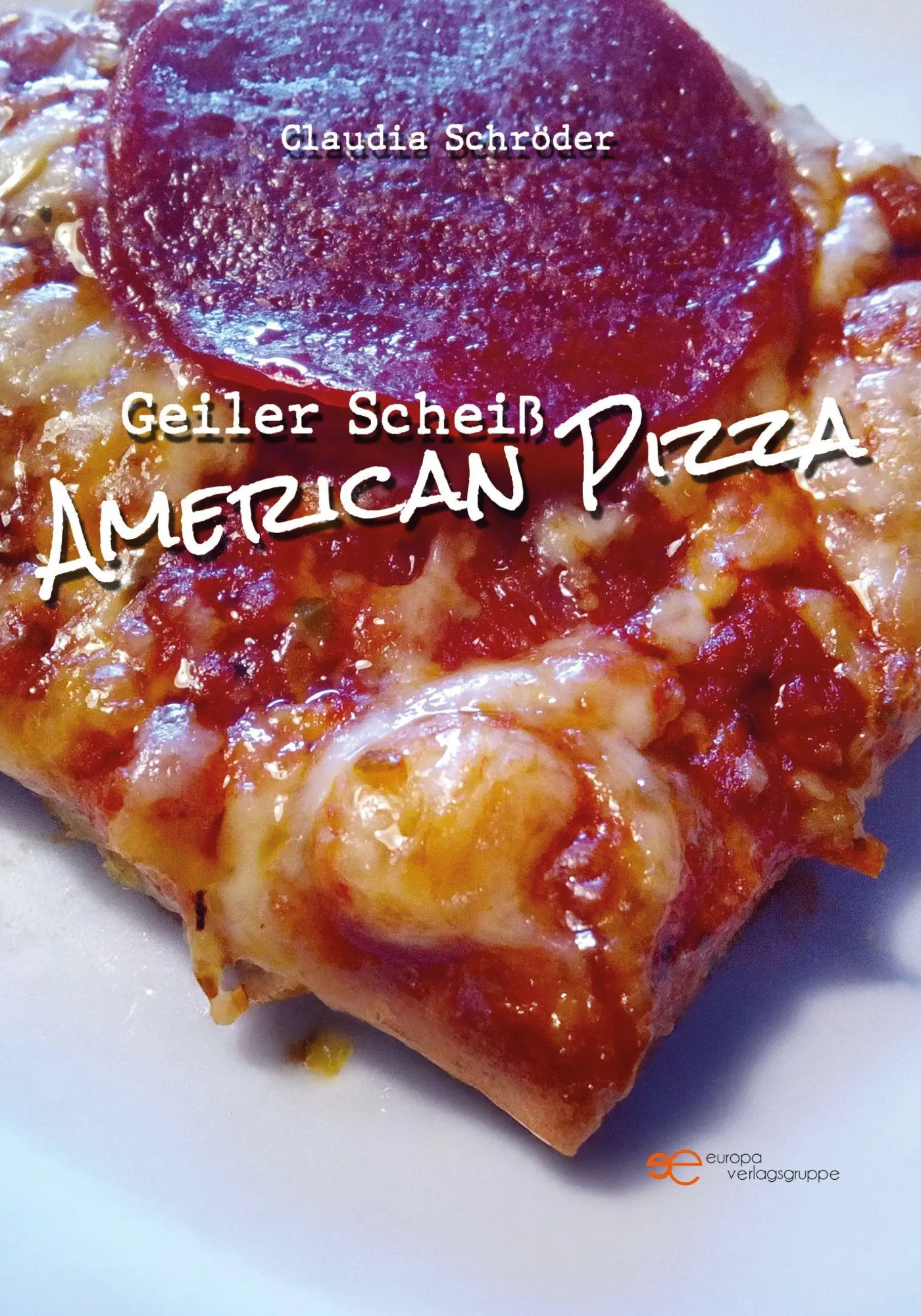 GEILER SCHEISS AMERICAN PIZZA