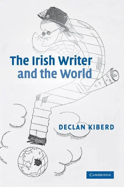 Cover: 9780521602570 | The Irish Writer and the World | Declan Kiberd | Taschenbuch | 2008