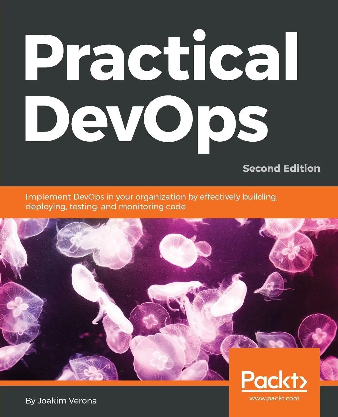 Cover: 9781788392570 | Practical DevOps, Second Edition | Joakim Verona | Taschenbuch | 2018 Cover: 9781788392570 | Practical DevOps, Second Edition | Joakim Verona | Taschenbuch | 2018