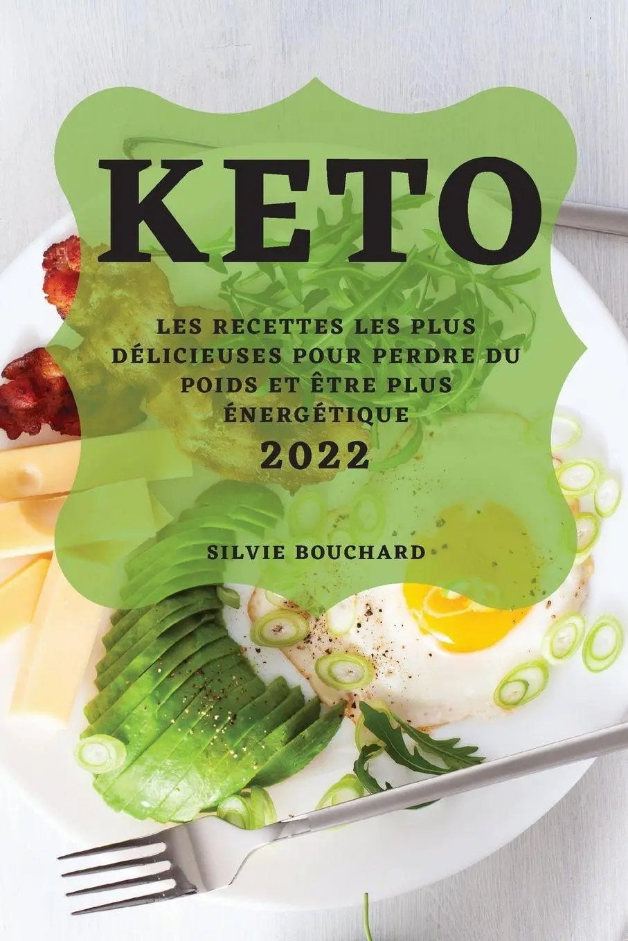 Cover: 9781804502570 | KETO 2022 | Silvie Bouchard | Taschenbuch | Kartoniert / Broschiert