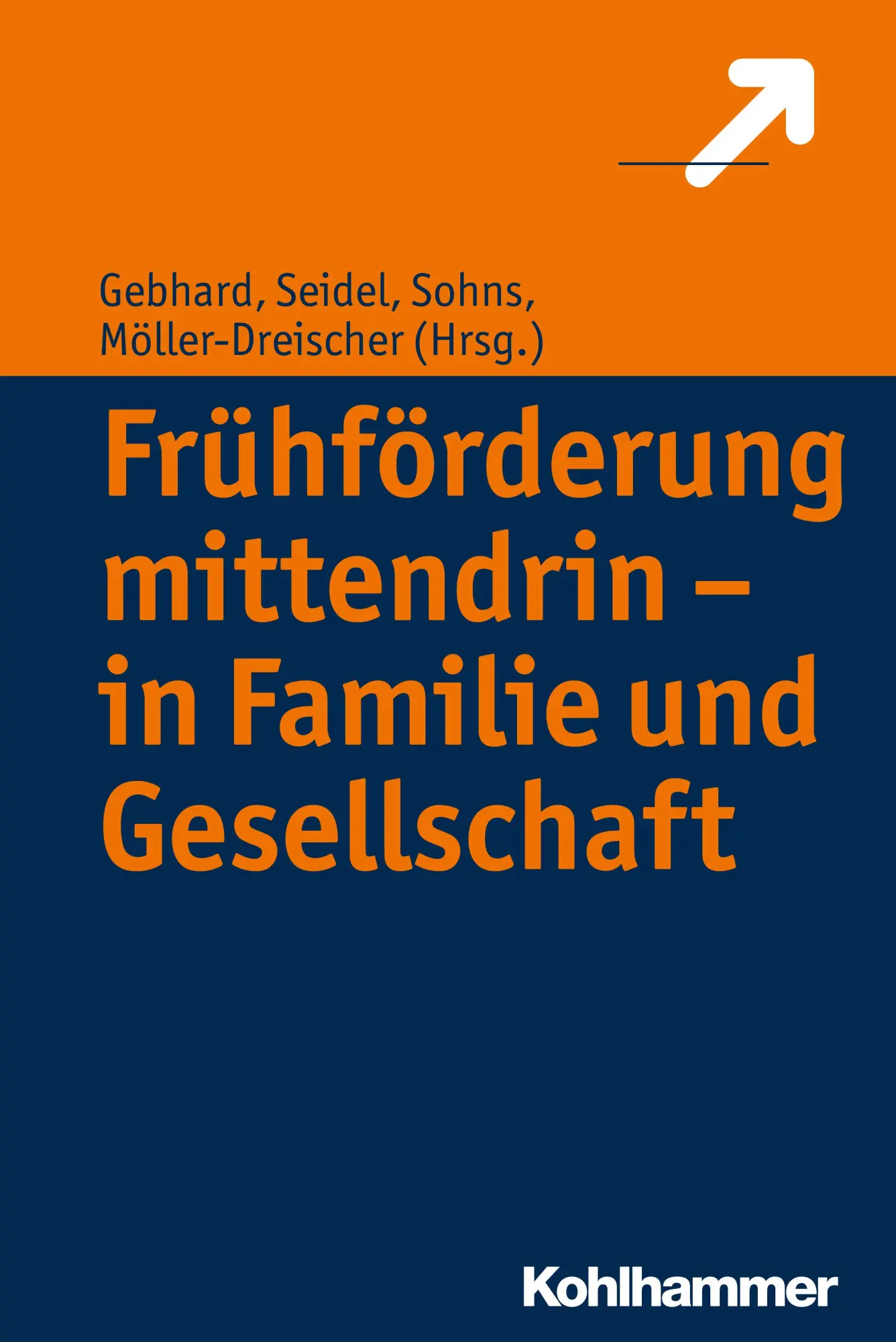 Cover: 9783170302570 | Frühförderung mittendrin - in Familie und Gesellschaft | Gebhard