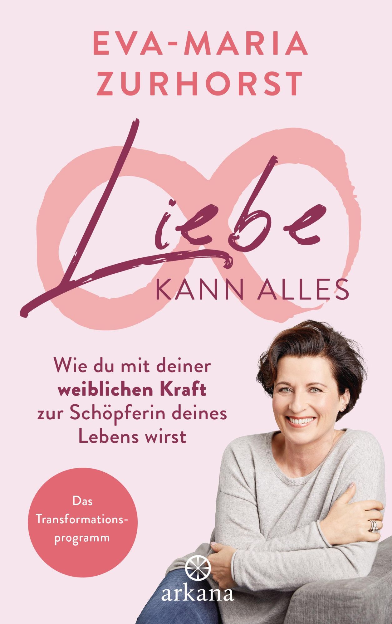 Cover: 9783442342570 | Liebe kann alles | Eva-Maria Zurhorst | Buch | 352 S. | Deutsch | 2019