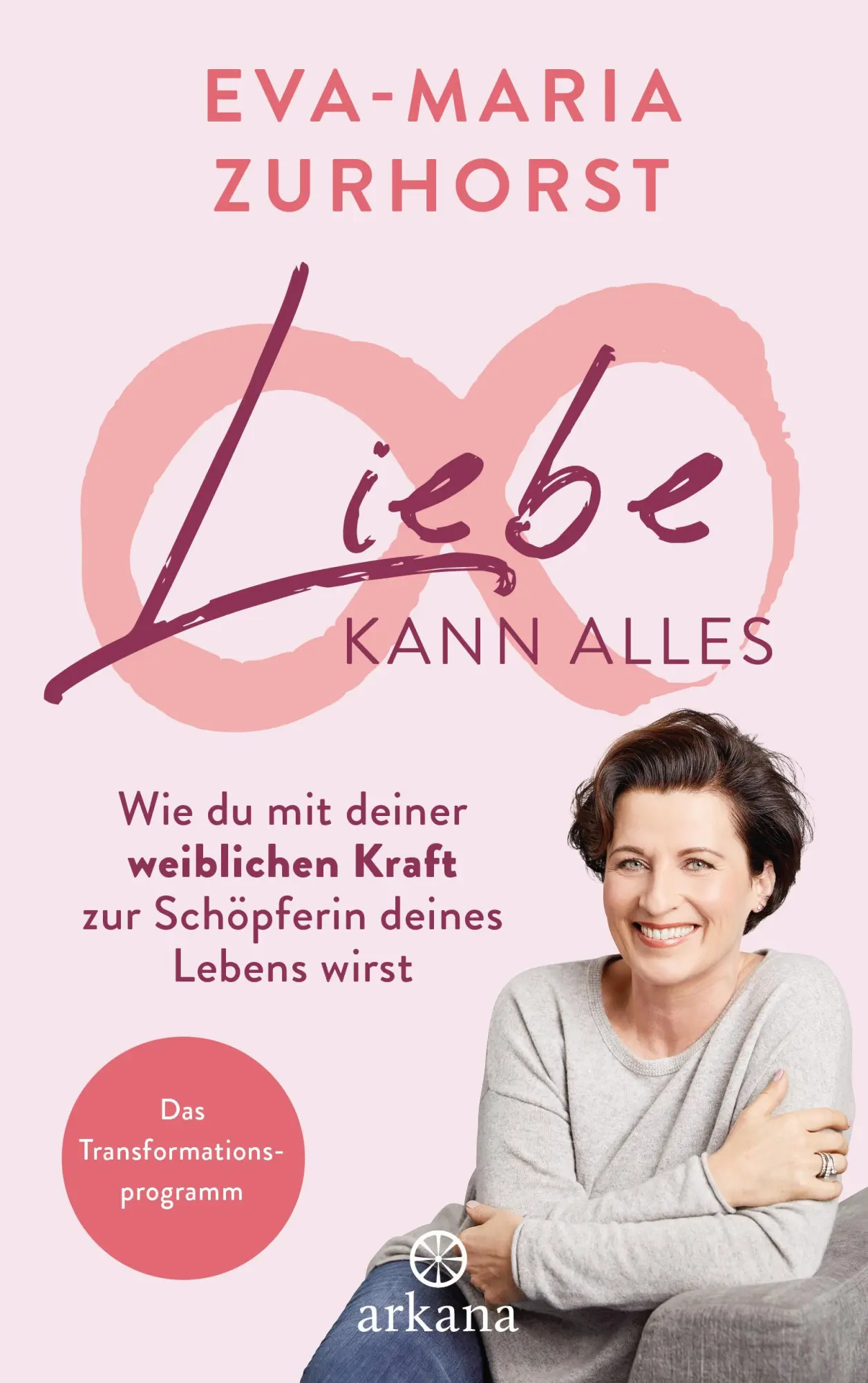 Cover: 9783442342570 | Liebe kann alles | Eva-Maria Zurhorst | Buch | 352 S. | Deutsch | 2019
