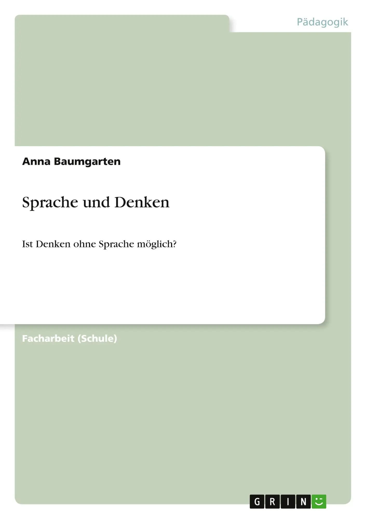 Cover: 9783656422570 | Sprache und Denken | Ist Denken ohne Sprache möglich? | Baumgarten