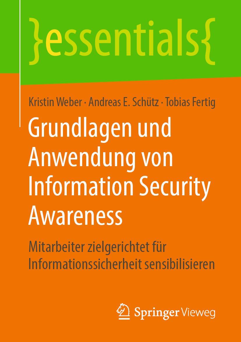 Cover: 9783658262570 | Grundlagen und Anwendung von Information Security Awareness | Buch Cover: 9783658262570 | Grundlagen und Anwendung von Information Security Awareness | Buch