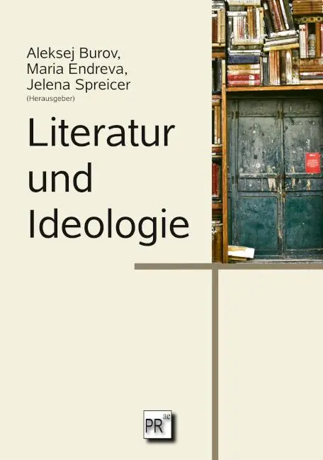 Cover: 9783706912570 | Literatur und Ideologie | Aleksej Burov (u. a.) | Buch | 297 S. | 2025