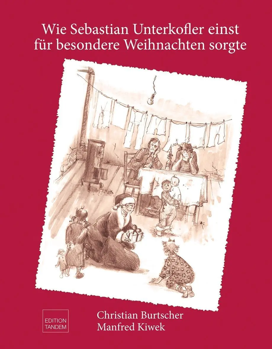 Cover: 9783902932570 | Wie Sebastian Unterkofler einst für besondere Weihnachten sorgte