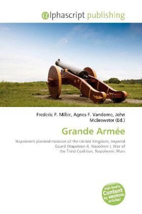 Grande Armée | Frederic P. Miller (u. a.) | Taschenbuch | Englisch | Alphascript Publishing | EAN 9786131702570 - Miller, Frederic P.