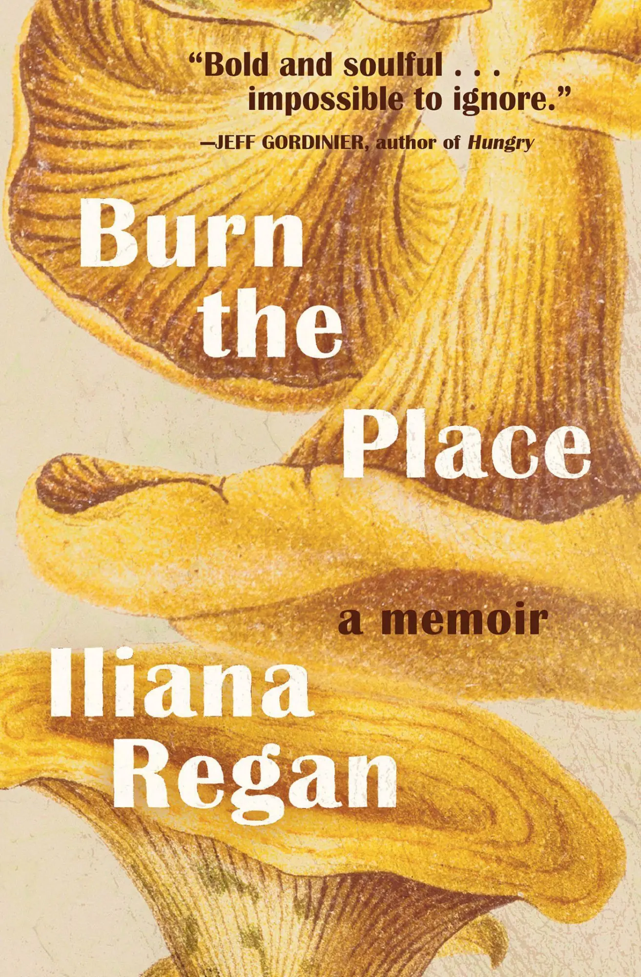 Cover: 9781572842670 | Burn the Place | A Memoir | Iliana Regan | Buch | Gebunden | Englisch