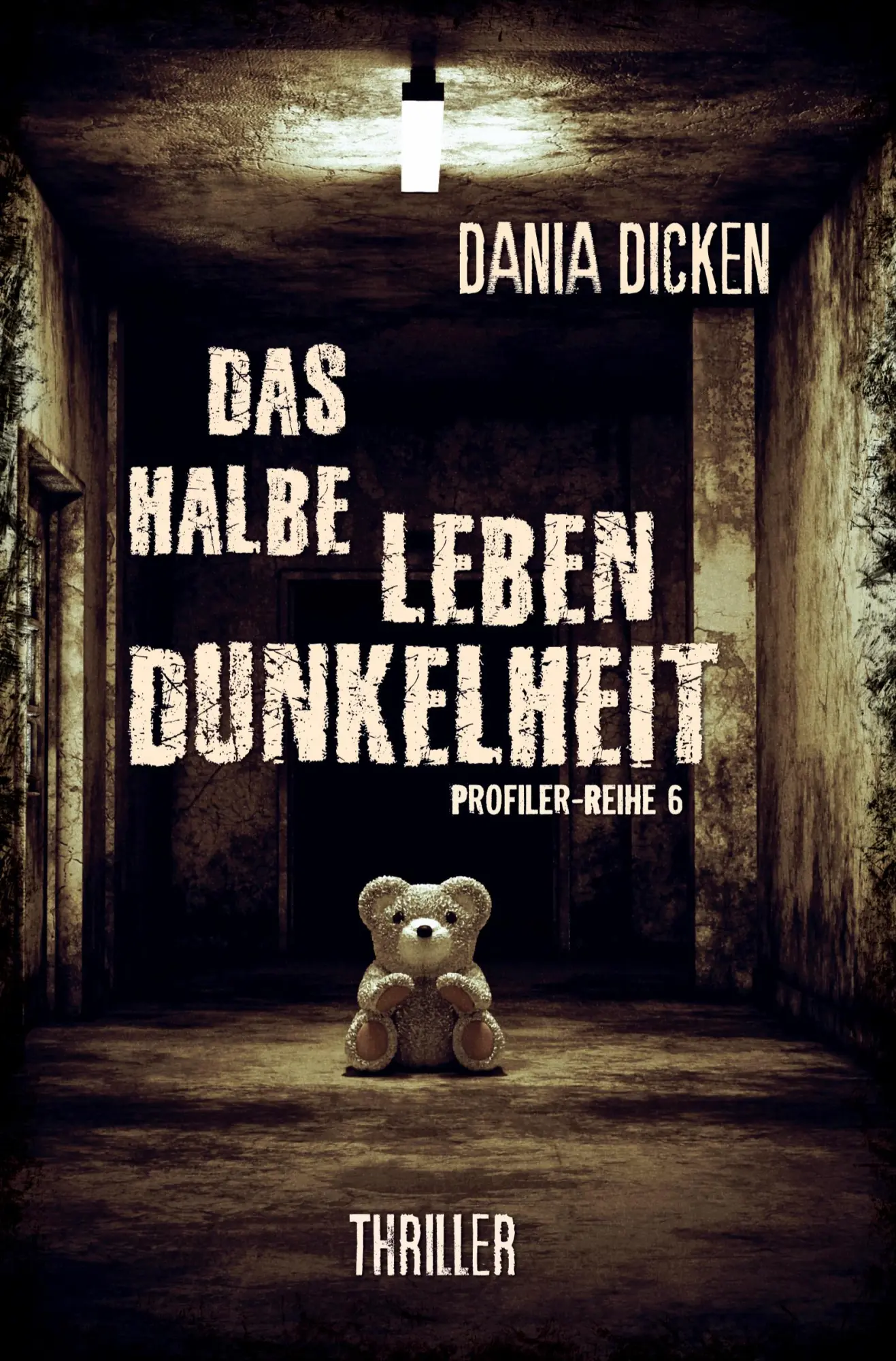 Cover: 9783757942670 | Das halbe Leben Dunkelheit | Dania Dicken | Taschenbuch | 272 S.