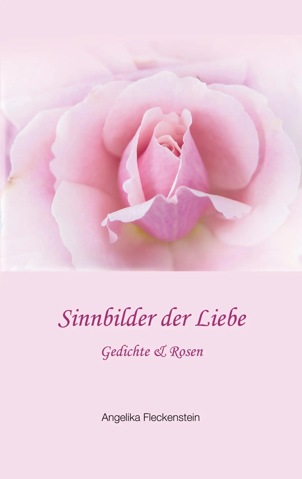 Cover: 9783758312670 | Sinnbilder der Liebe | Gedichte und Rosen | Angelika Fleckenstein