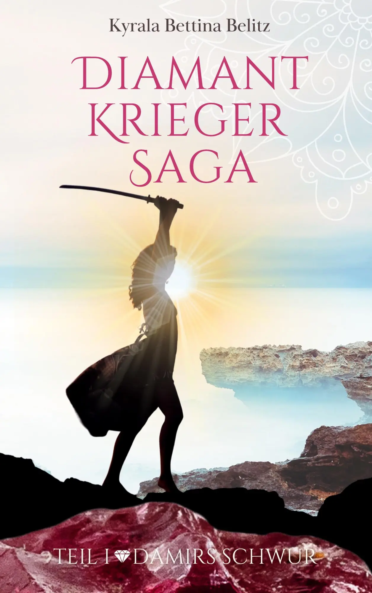 Cover: 9783819242670 | Diamantkrieger Saga | Damirs Schwur | Kyrala Bettina Belitz | Buch