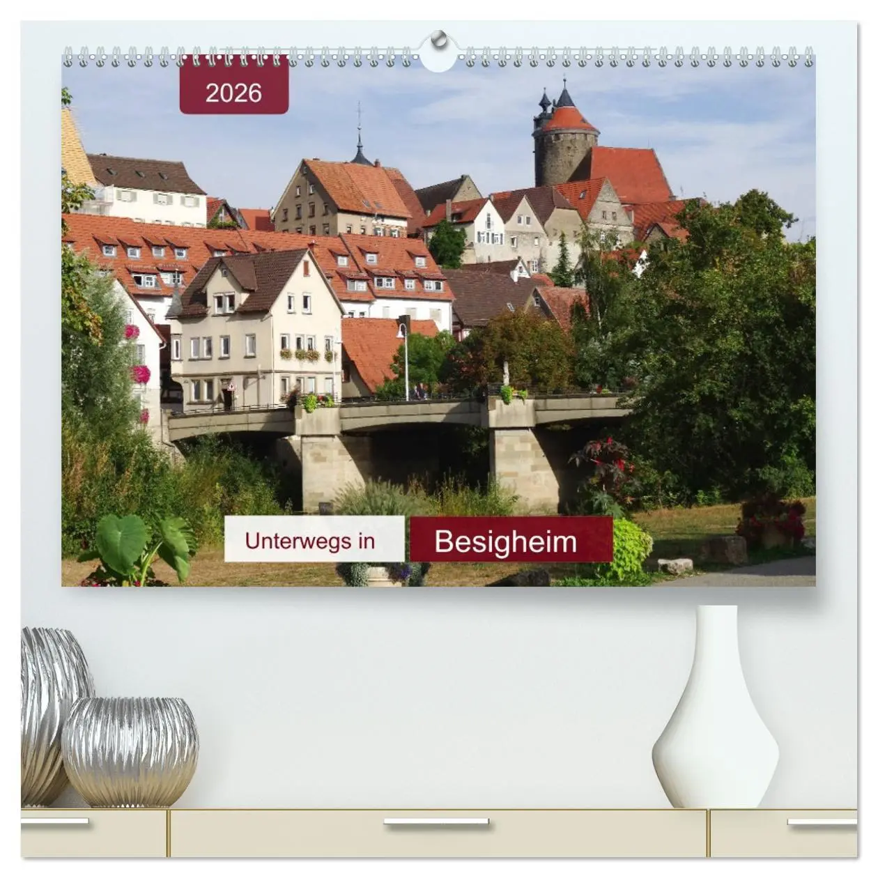 Cover: 9783457722770 | Unterwegs in Besigheim (hochwertiger Premium Wandkalender 2026 DIN...