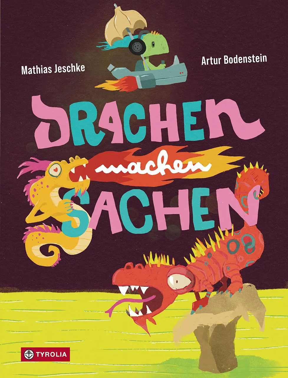 Cover: 9783702242770 | Drachen machen Sachen | Mathias Jeschke | Buch | 26 S. | Deutsch