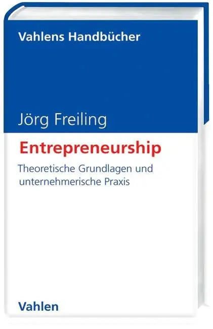 Cover: 9783800632770 | Entrepreneurship | Jörg Freiling | Buch | XXI | Deutsch | 2006