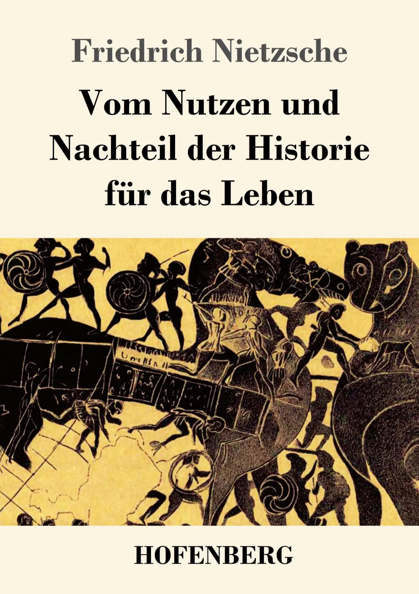 Cover: 9783843062770 | Vom Nutzen und Nachteil der Historie für das Leben | Nietzsche | Buch