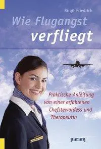 Cover: 9783887552770 | Wie Flugangst verfliegt | Birgit Friedrich | Taschenbuch | 128 S.