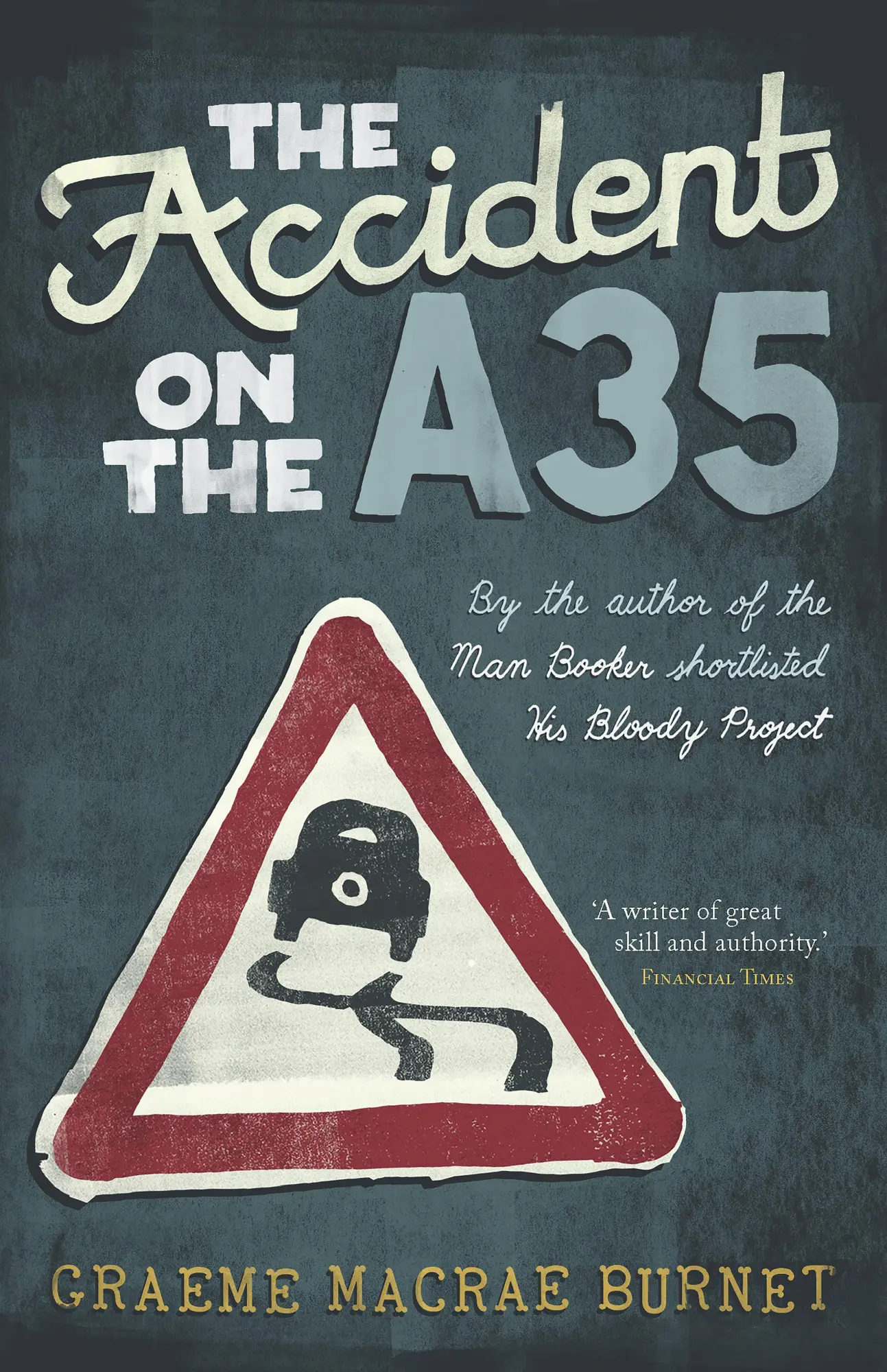 Cover: 9781910192870 | The Accident on the A35 | Graeme Macrae Burnet | Buch | Gebunden