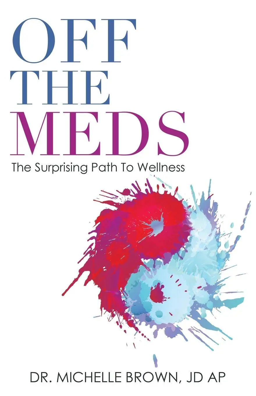 Cover: 9781982232870 | Off the Meds | The Surprising Path to Wellness | Michelle Brown Jd Ap