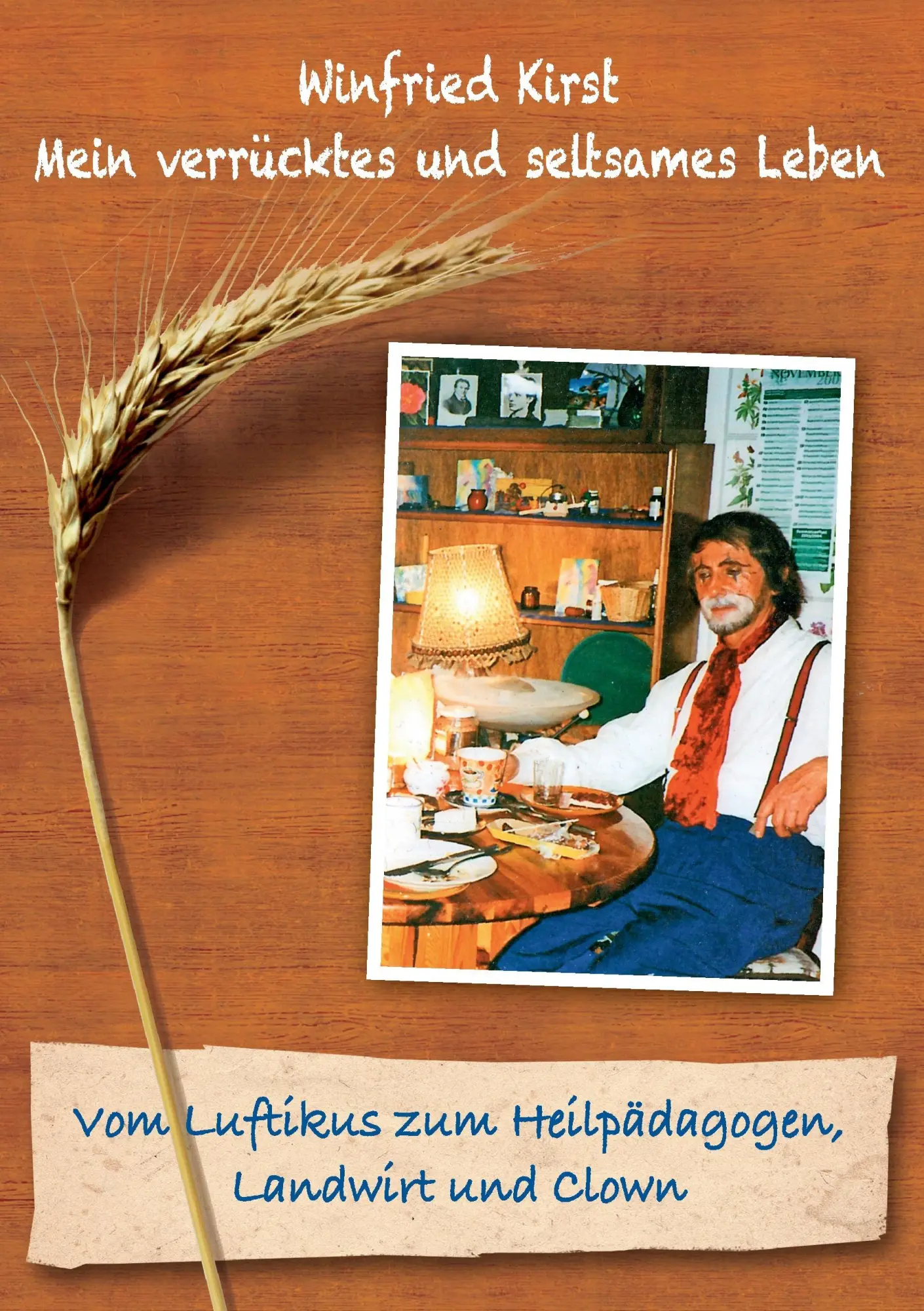 Cover: 9783734772870 | Vom Luftikus zum Heilpädagogen, Landwirt und Clown | Winfried Kirst