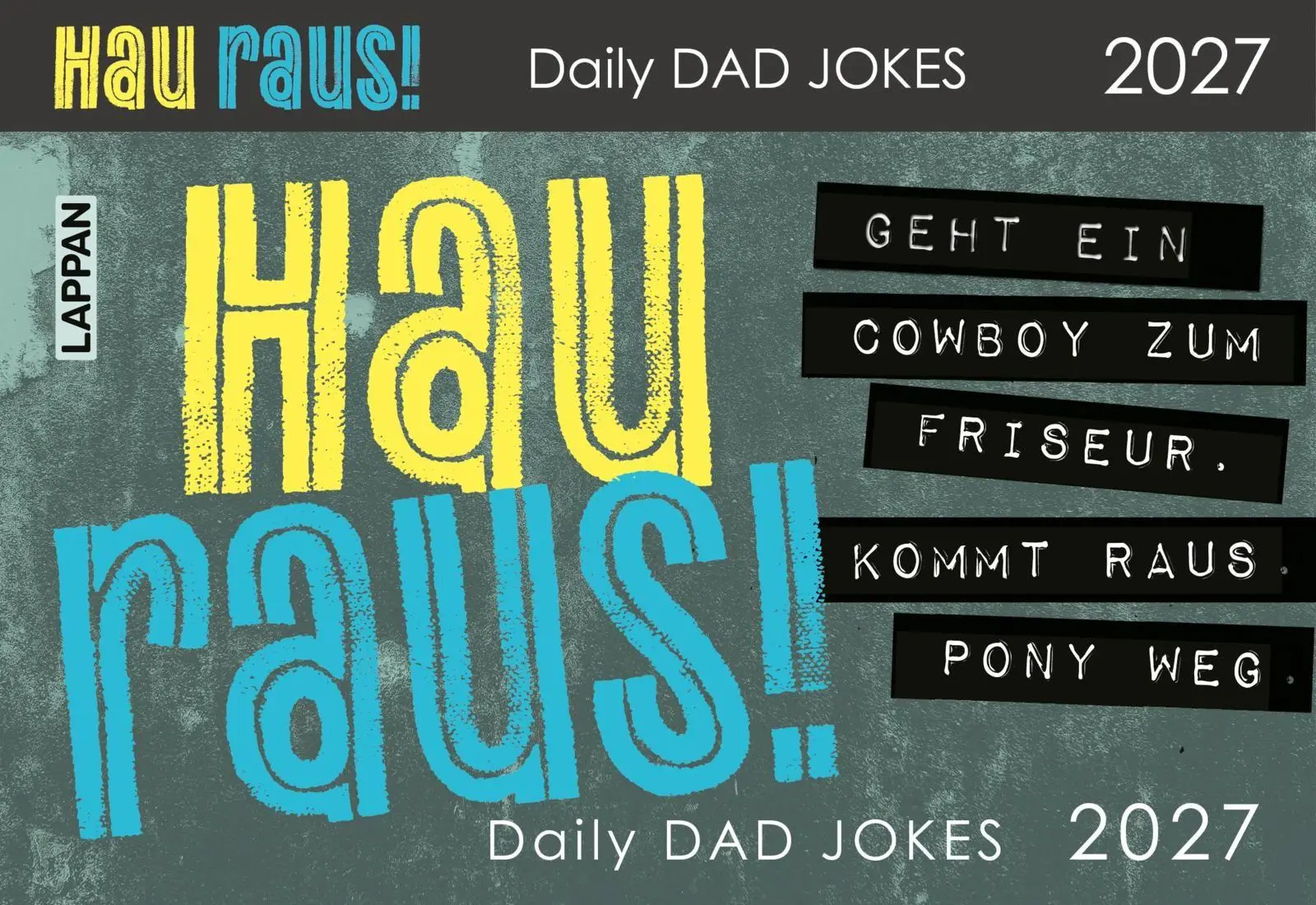 Cover: 9783830322870 | HAU RAUS! Daily Dad Jokes 2027 | Lappan Verlag | Kalender | 640 S.