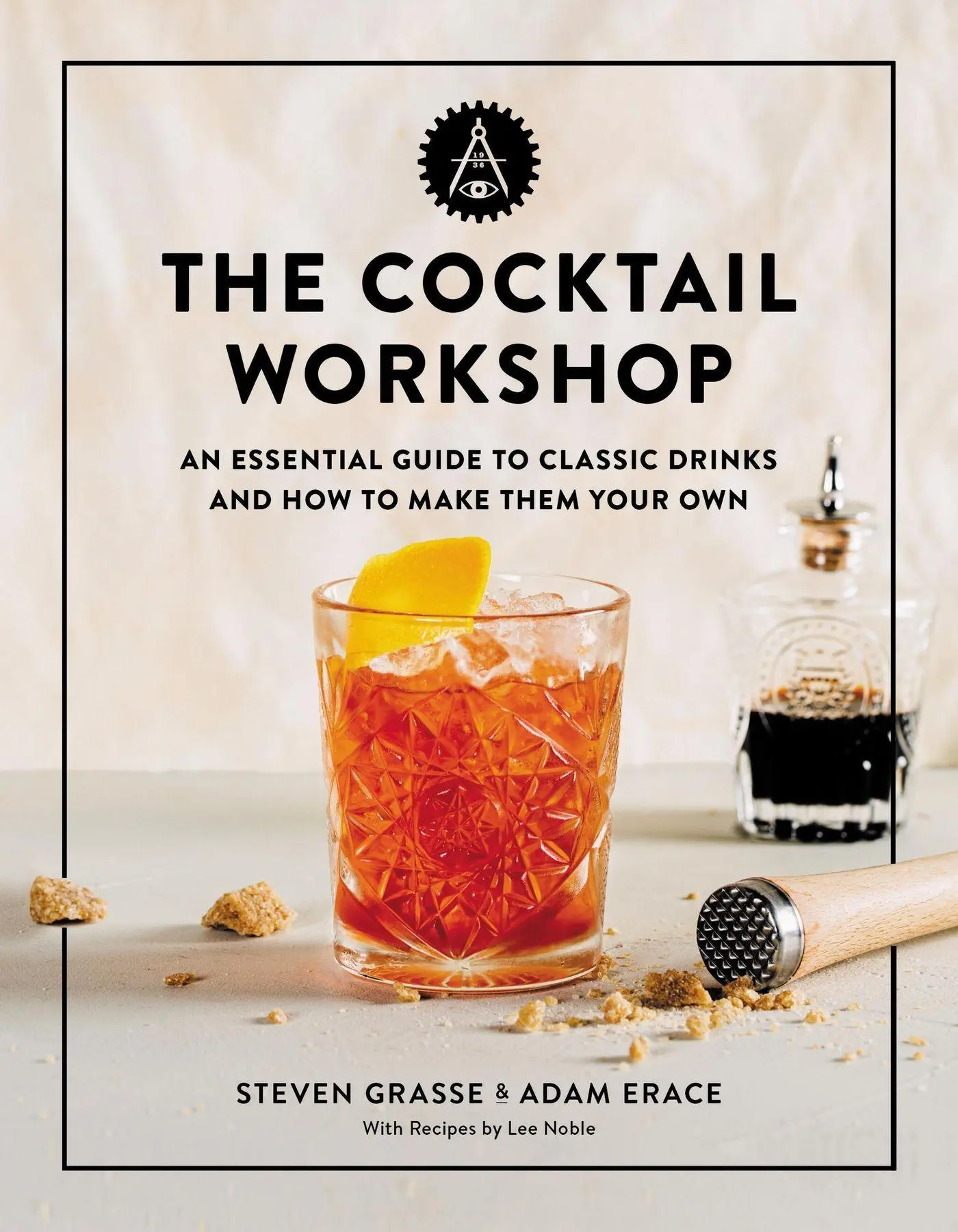 Cover: 9780762472970 | The Cocktail Workshop | Steven Grasse (u. a.) | Buch | Gebunden | 2021