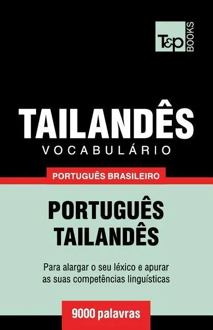 Cover: 9781787672970 | Vocabulário Português Brasileiro-Tailandês - 9000 palavras | Taranov