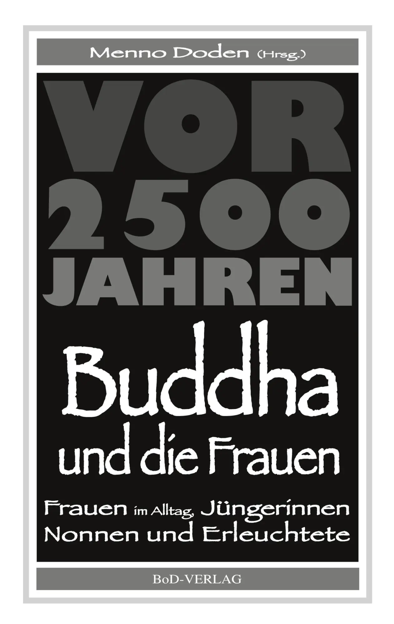 Cover: 9783755792970 | Buddha und die Frauen | Menno Doden | Taschenbuch | Paperback | 120 S.