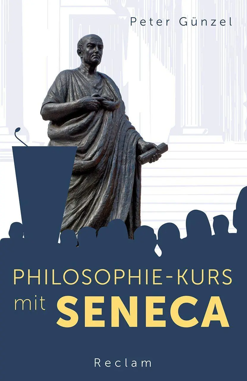 Cover: 9783150143070 | Philosophie-Kurs mit Seneca | Peter Günzel | Taschenbuch | 128 S.