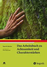 Cover: 9783801733070 | Das Arbeitsbuch zu Achtsamkeit und Charakterstärken | Ryan M. Niemiec