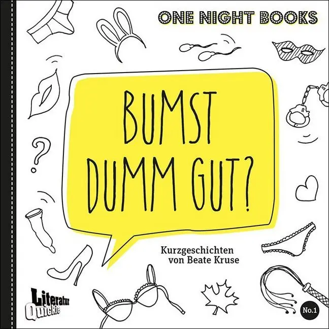 Cover: 9783945453070 | Bumst dumm gut? | Kurzgeschichten | Beate Kruse | Broschüre | Geheftet