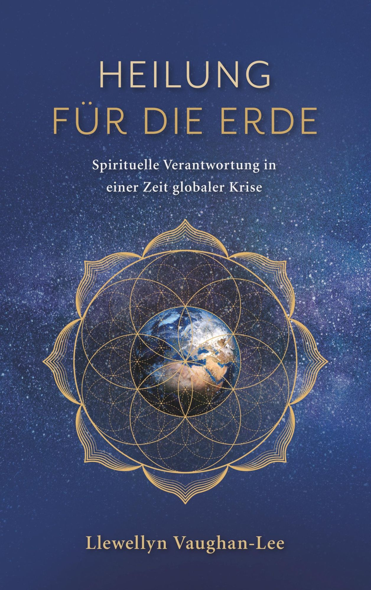 Cover: 9783952383070 | Heilung für die Erde | Llewellyn Vaughan-Lee | Taschenbuch | 188 S.