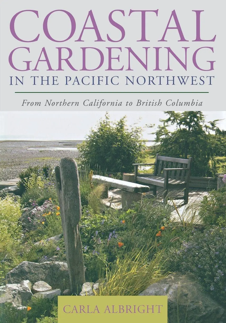 Cover: 9781589793170 | Coastal Gardening in the Pacific Northwest | Carla Albright | Buch