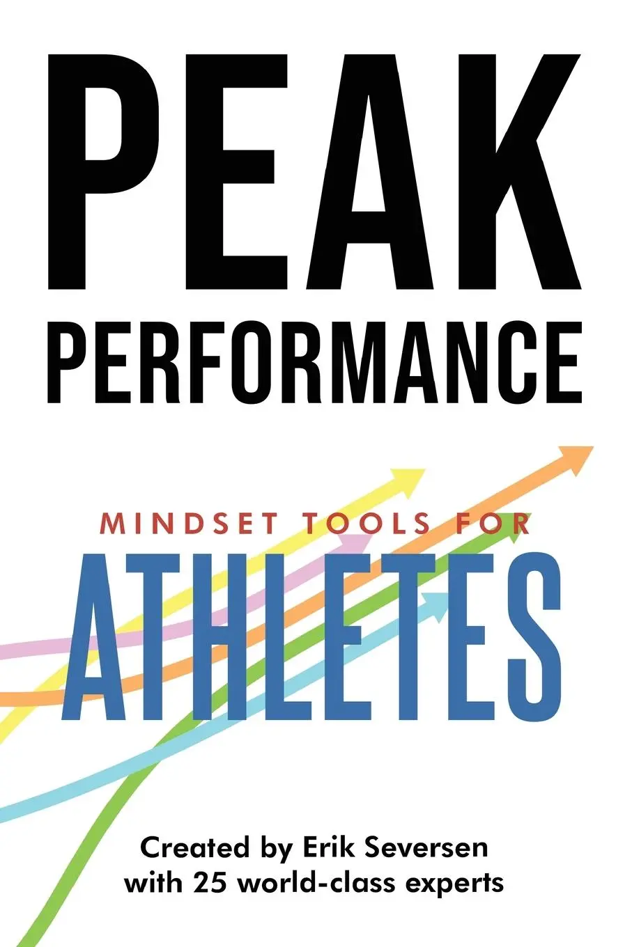 Cover: 9781953183170 | Peak Performance | Mindset Tools for Athletes | Erik Seversen (u. a.)