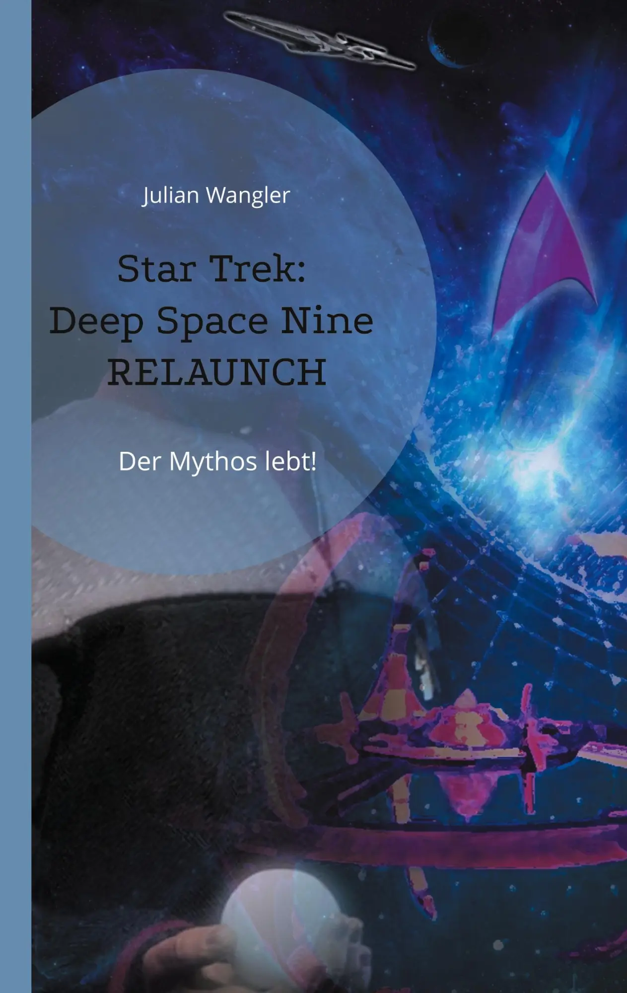 Cover: 9783819263170 | Star Trek: Deep Space Nine Relaunch | Der Mythos lebt! | Wangler