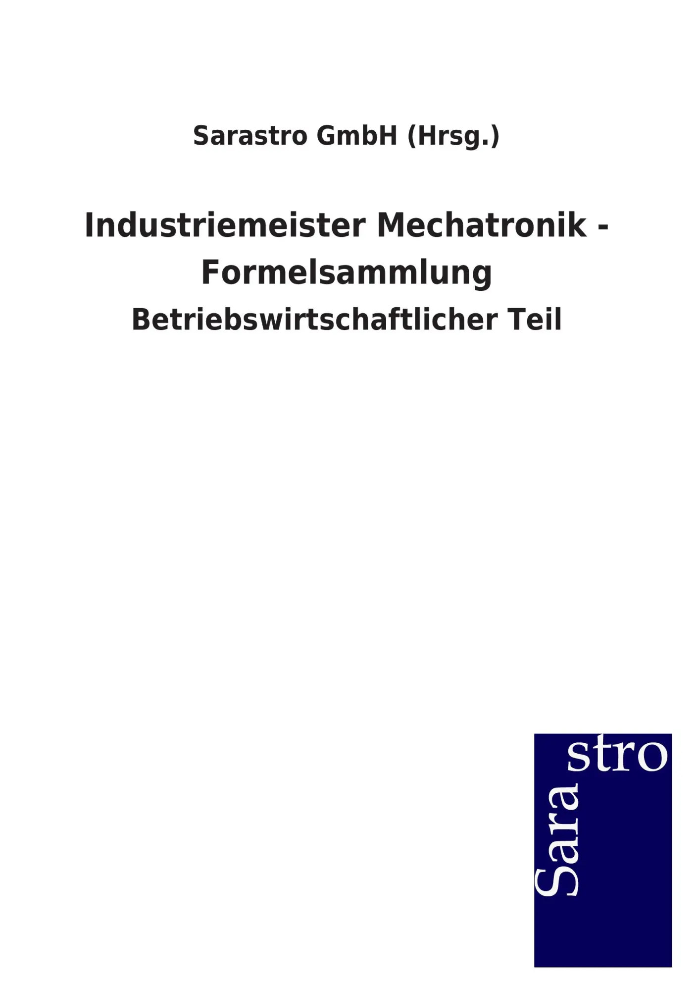 Cover: 9783864713170 | Industriemeister Mechatronik - Formelsammlung | Sarastro GmbH (Hrsg.
