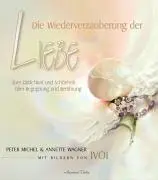 Cover: 9783894273170 | Die Wiederverzauberung der Liebe | Peter Michel (u. a.) | Buch | 2006