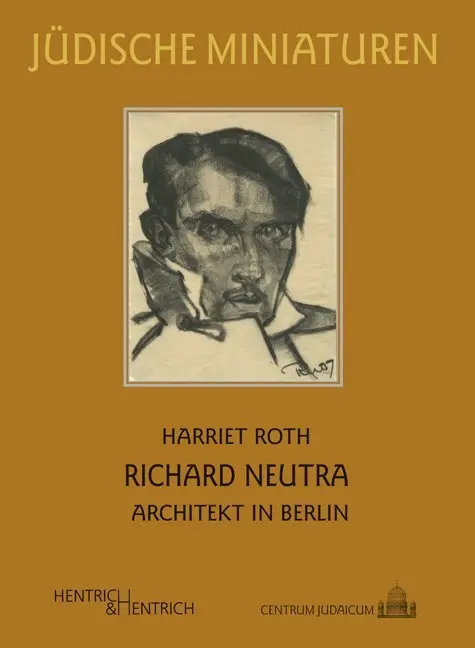 Cover: 9783955653170 | Richard Neutra | Architekt in Berlin | Harriet Roth | Taschenbuch
