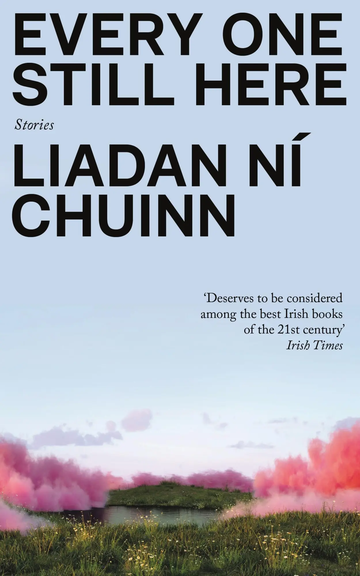 Cover: 9781803513270 | Every One Still Here | Liadan Ni Chuinn | Taschenbuch | 160 S. | 2025