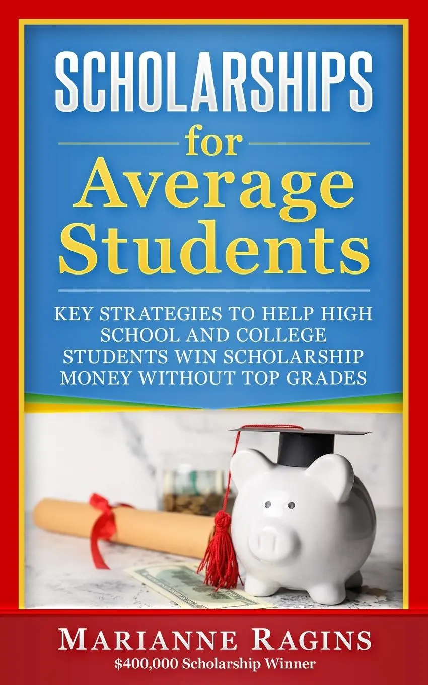 Cover: 9781950653270 | Scholarships for Average Students | Marianne Ragins | Taschenbuch
