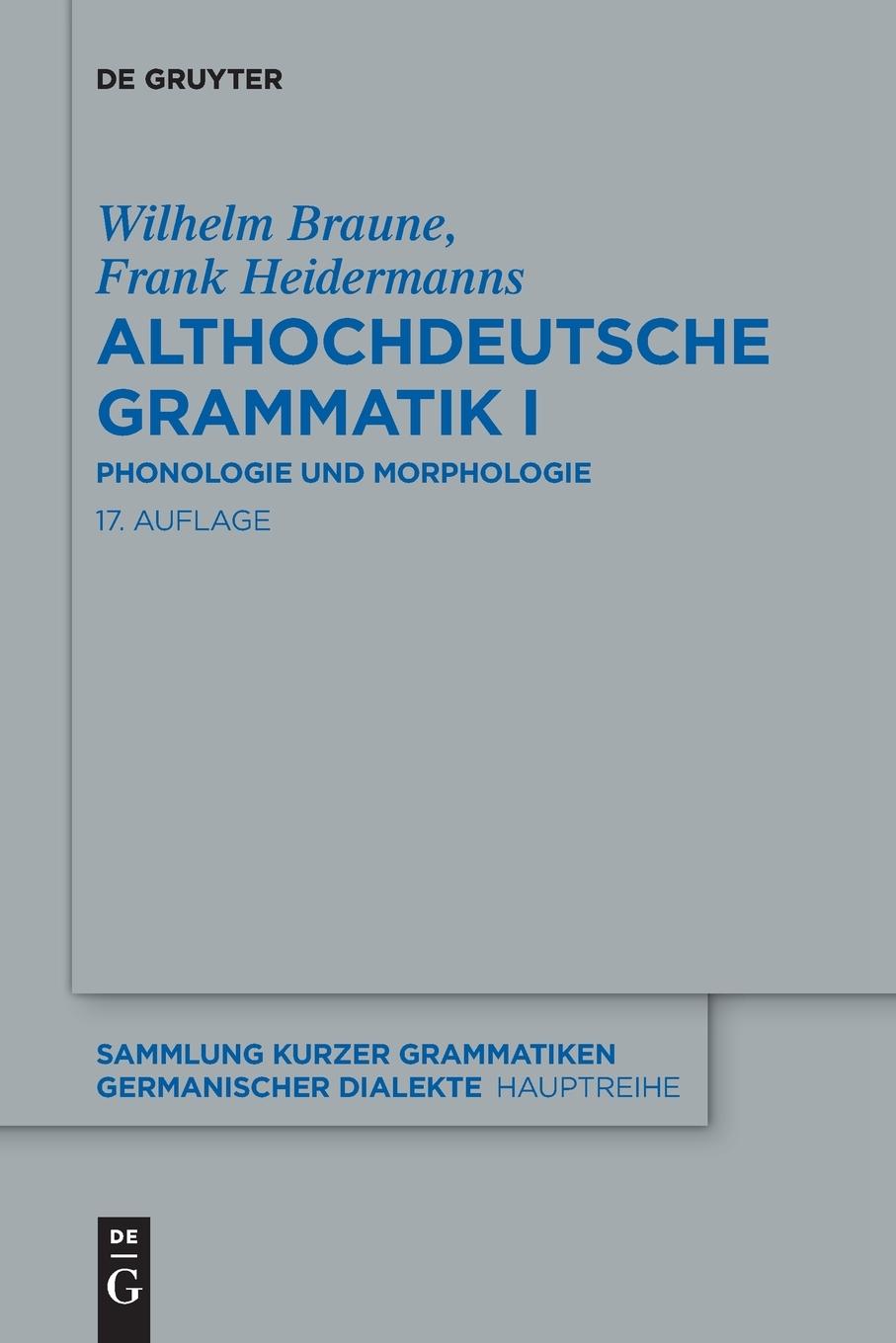 Cover: 9783111203270 | Althochdeutsche Grammatik I | Phonologie und Morphologie | Braune