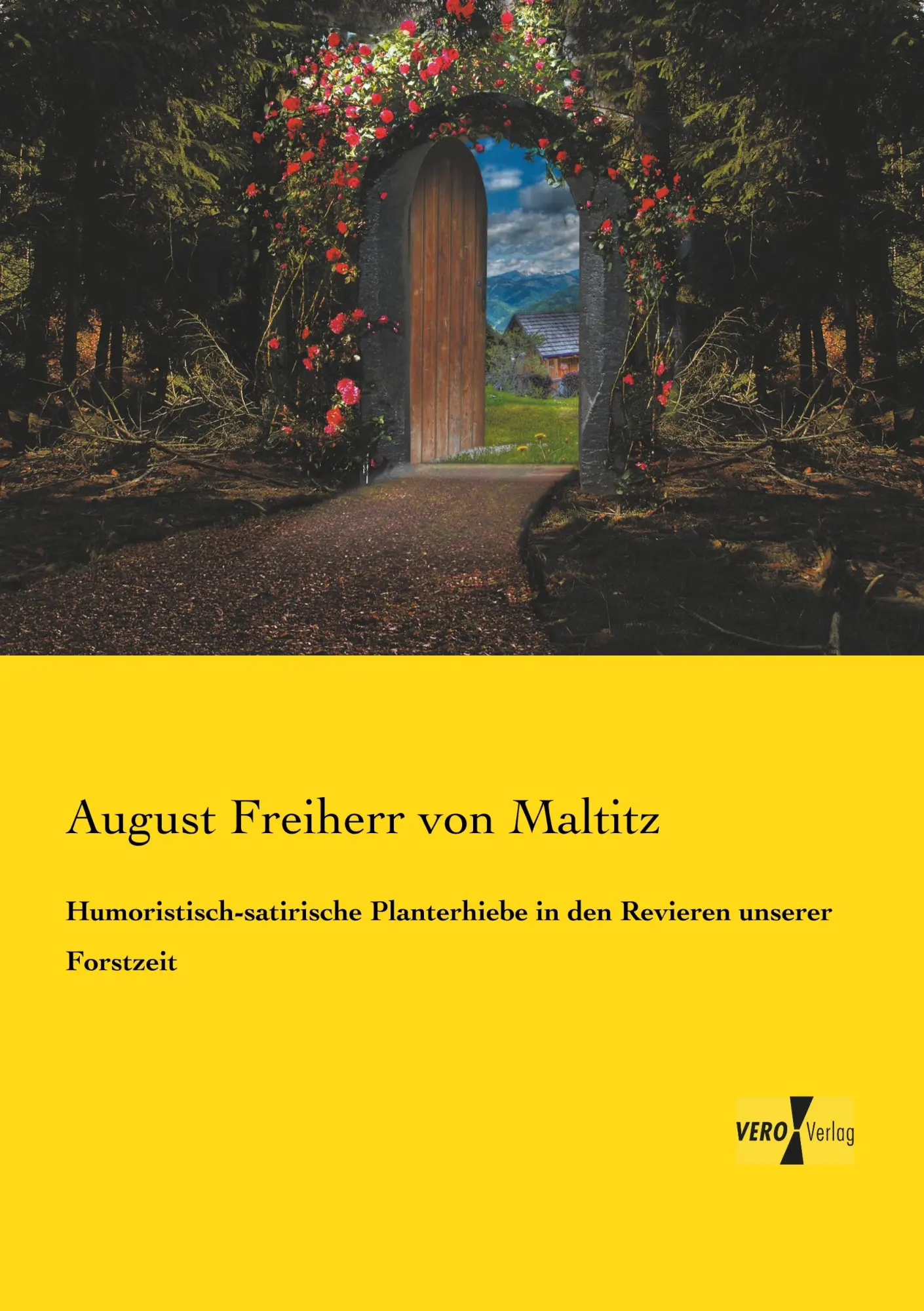 Cover: 9783737223270 | Humoristisch-satirische Planterhiebe in den Revieren unserer Forstzeit