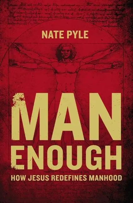Cover: 9780310343370 | Man Enough | How Jesus Redefines Manhood | Nate Pyle | Taschenbuch