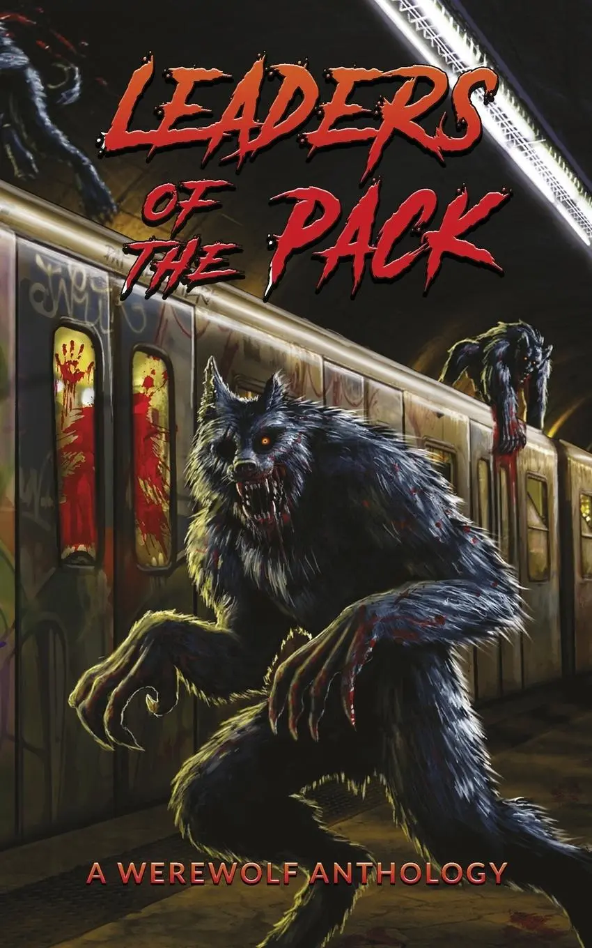 Cover: 9781910283370 | Leaders of the Pack | A Werewolf Anthology | Jeff Strand (u. a.)